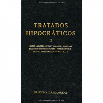 090. Tratados hipocráticos Vol. II: Sobre los aires, aguas y lugares; Sobre los humores; Sobre los flatos; Predicciones I; Predicciones II; Prenociones de Cos