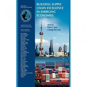 Building Supply Chain Excellence in Emerging Economies: International Operations Research & Management Science Series