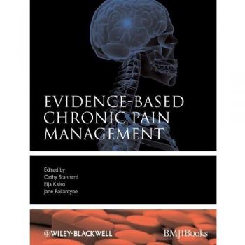 Evidence-Based Chronic Pain Management by Blackwell Publishers