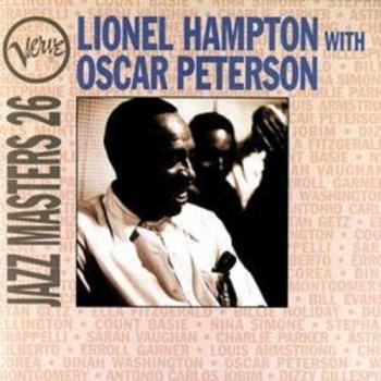 Jazz Masters 26: Lionel Hampton With Oscar Peterson