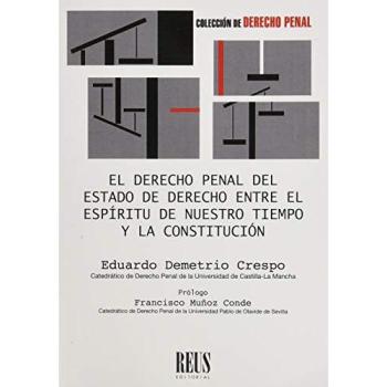 El Derecho penal del Estado de Derecho entre el espíritu de nuestro tiempo y la Constitución