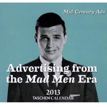 Mid-century Ads: Advertising from the Mad Men Era 2013