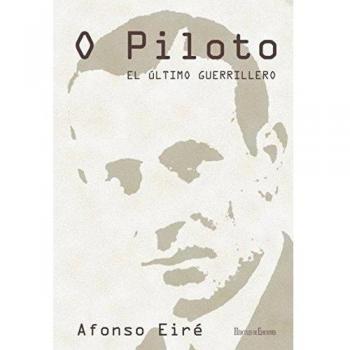 O Piloto. El último guerrillero