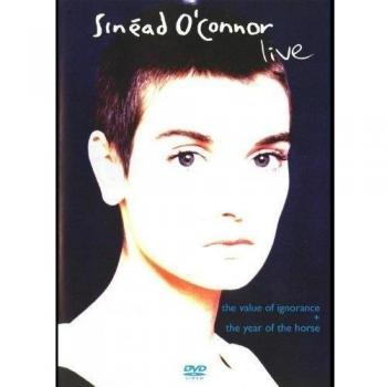 O'Connor, Sinead - Live The Year of The Horse / The Value of Ignorance [Alemania] [DVD]