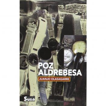 Poz aldrebesa - OLASAGARRE, JUANJO