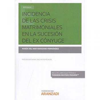 Incidencia de las crisis matrimoniales en la sucesión del ex cónyuge