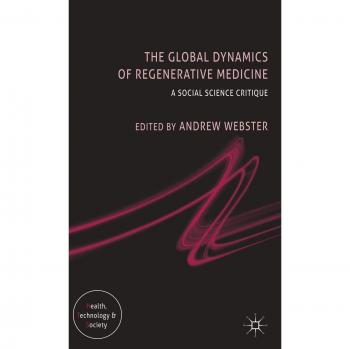 The Global Dynamics of Regenerative Medicine: A Social Science Critique