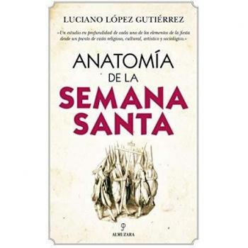 Anatomía De La Semana Santa