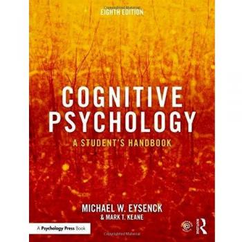Cognitive Psychology: A Student's Handbook 8ed by Michael W. Eysenck, published by Psychology Press