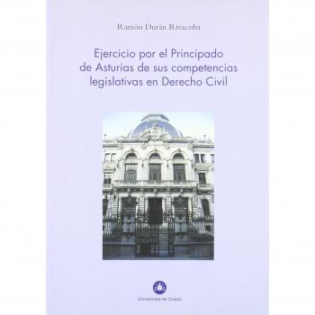 Ejercicio por el Principado de Asturias de sus competencias legislativas