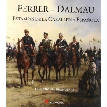 Ferrer - dalmau - estampas de la caballeria española