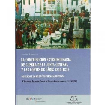 Contribución extraordinaria de guerra de la Junta Central y las Cortes de Cádiz 1810-1813, la: Orígenes de la imposición personal en España: IX