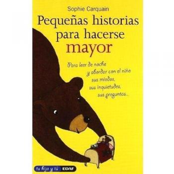 Pequeñas Historias Para Hacerse Mayor