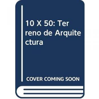 10 X 50: Terreno de Arquitectura
