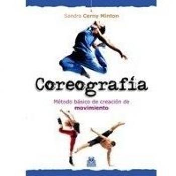 Coreografía. Método básico de creación de movimiento