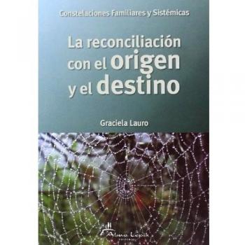 La reconciliación con el origen y el destino