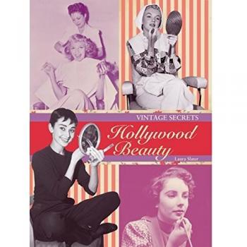Hollywood Beauty: Vintage Secrets