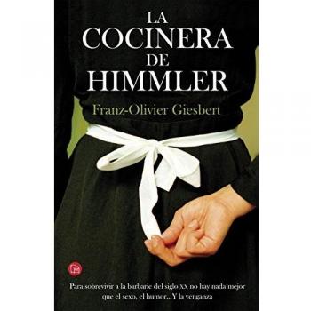 La cocinera de Himmler - Franz-olivier Giesbert