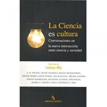 La ciencia es cultura: Conversaciones en la nueva intersección entre ciencia y sociedad