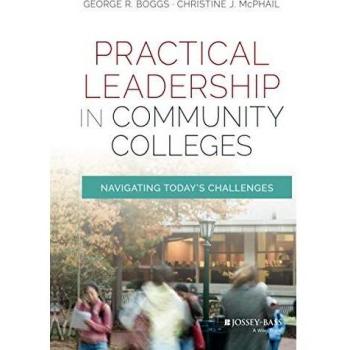 Practical Leadership in Community Colleges Navigating Today's Challenges