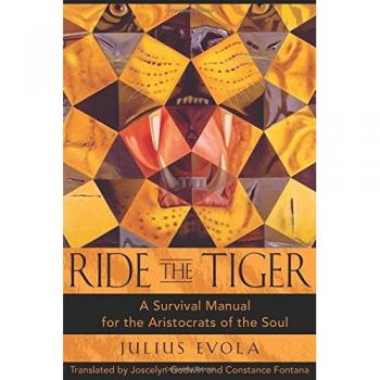Ride the Tiger: A Survival Manual for the Aristocrats of the Soul