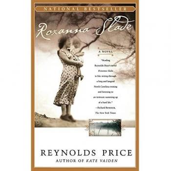 Roxanna Slade: A Novel by Reynolds Price (Paperback Edition)