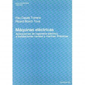Máquinas eléctricas: Aplicaciones de ingeniería eléctrica a instalaciones navales y marinas. Prácticas.: 94