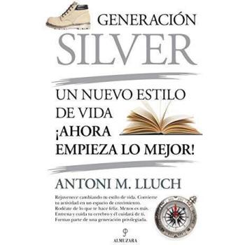 Generación Silver: Un nuevo estilo de vida, ¡ahora empieza lo mejor!
