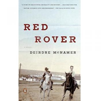 Red Rover: A Contemporary Fiction Novel by Deirdre McNamer