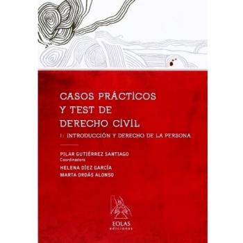 Casos Prácticos Y Test De Derecho Civil I. Introducción Y Derecho De La Persona