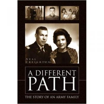 A Different Path: The Story of an Army Family by Neal Creighton - Military Family Memoir