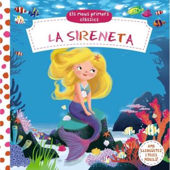 Els meus primers clàssics. La Sireneta - Vv. Aa.