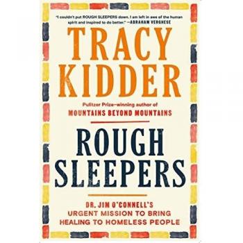 Rough Sleepers: Dr. Jim O'Connell's Urgent Mission to Bring Healing to Homeless People by Tracy Kidder (Hardcover)
