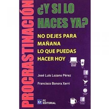 ¿Y si lo haces ya?: Procrastinación