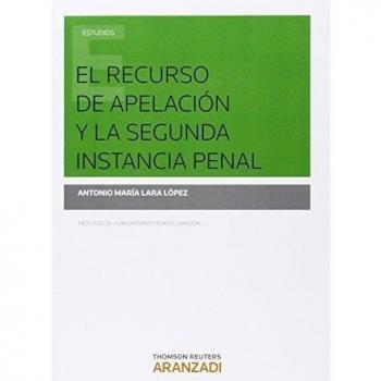El recurso de apelación y la segunda instancia penal