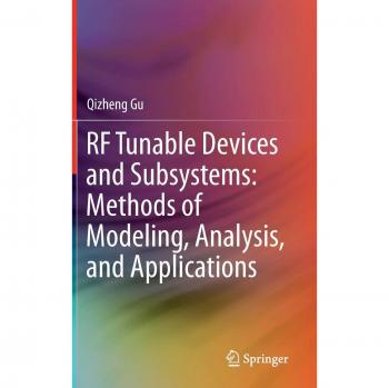 RF Tunable Devices and Subsystems: Methods of Modeling, Analysis, and Applications