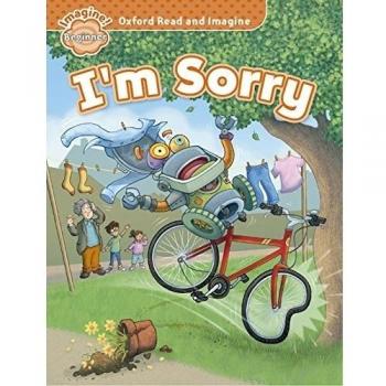 Oxford Read and Imagine: Oxford Read & Imagine Beginner: I'M Sorry - 9780194722247