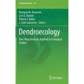 Dendroecology: Tree-Ring Analyses Applied to Ecological Studies