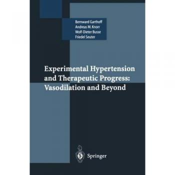 Experimental Hypertension and Therapeutic Progress: Vasodilation and Beyond