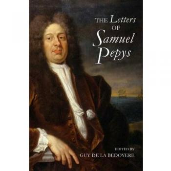 The Letters of Samuel Pepys
