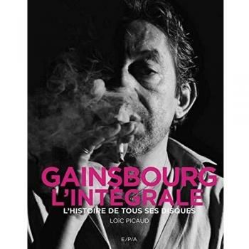Gainsbourg, L'Intégrale: L'histoire de tous ses disques