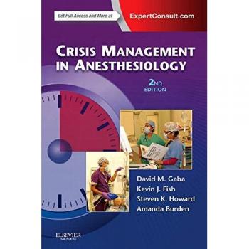 Crisis Management in Anesthesiology: Comprehensive Guide with Online Access, 2nd Edition