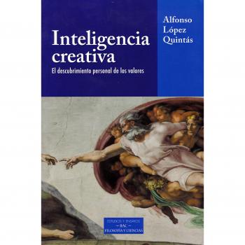 Inteligencia creativa: El descubrimiento personal de los valores
