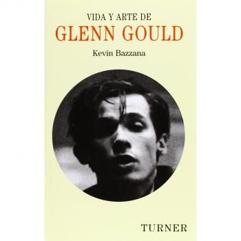 Vida y arte de Glenn Gould