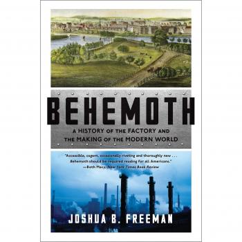 Behemoth: Historia de la Fábrica y la Creación del Mundo Moderno