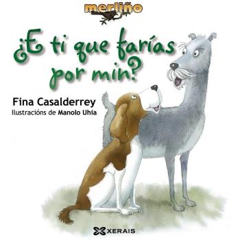 E ti que farías por min?