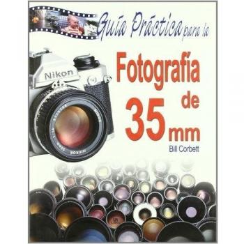 Guía Práctica para la Fotografía de 35 mm
