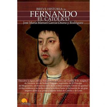 Breve historia de Fernando el Católico: