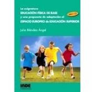 La asignatura Educación Física de Base y una propuesta de adaptación al Espacio Europeo de Educación Superior