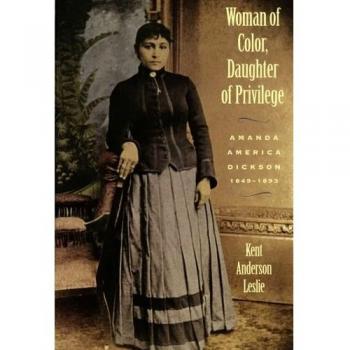 Woman of Color, Daughter of Privilege: Amanda America Dickson, 1849-93
